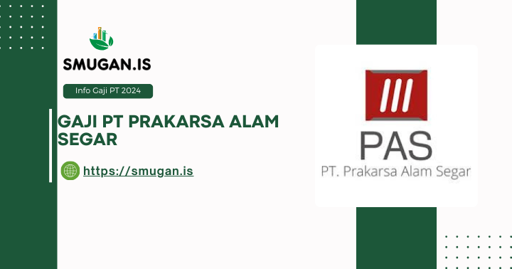 Gaji PT Prakarsa Alam Segar