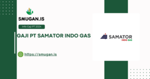 Gaji PT Samator Indo Gas