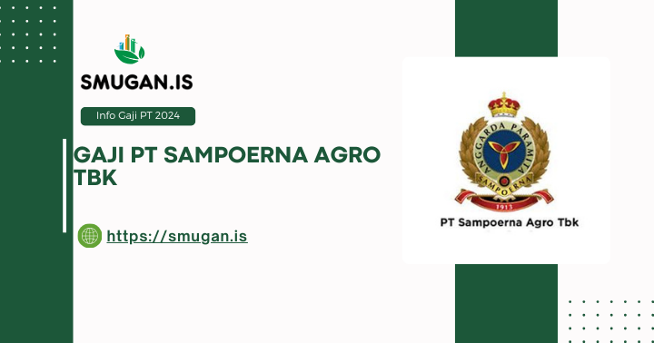 Info Gaji PT Sampoerna Agro Tbk